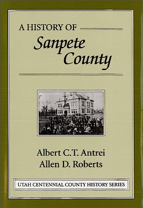 Title details for A History of Sanpete County by Albert C.T. Antrei - Available